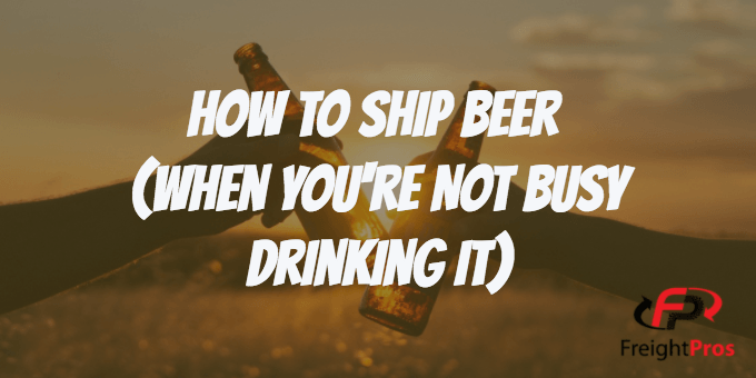 how to ship beer