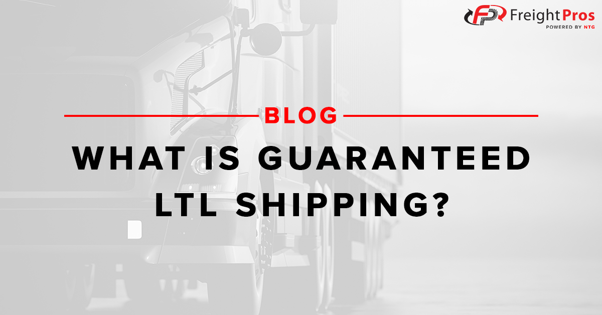 What is Guaranteed LTL Shipping