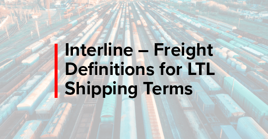 interline - freight definitions for LTL shipping terms