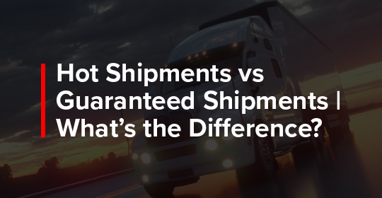 hot shipments vs guaranteed shipments