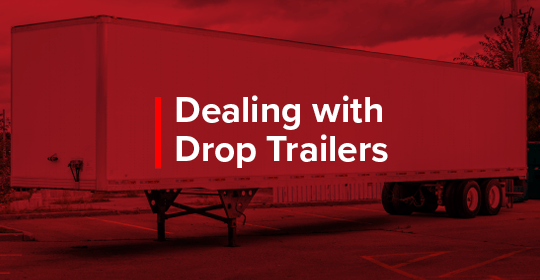 dealing with drop trailers
